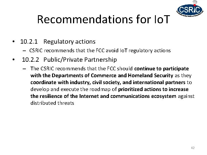 Recommendations for Io. T • 10. 2. 1 Regulatory actions – CSRIC recommends that