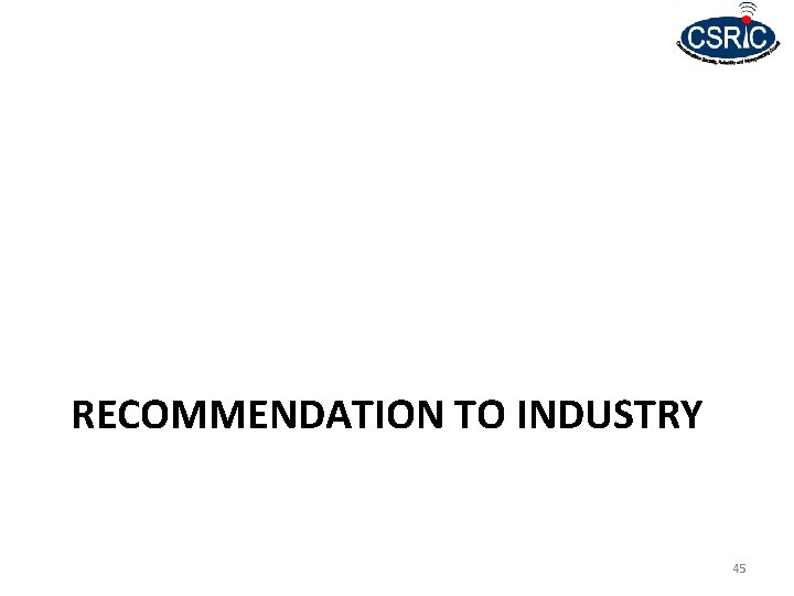 RECOMMENDATION TO INDUSTRY 45 