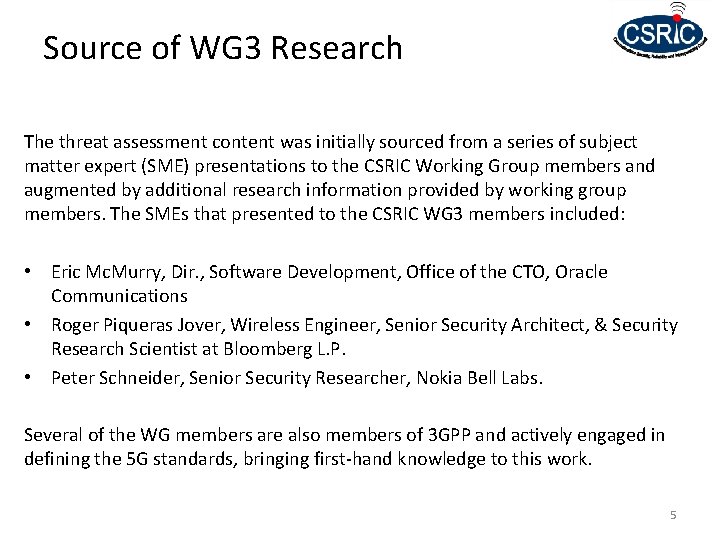 Source of WG 3 Research The threat assessment content was initially sourced from a