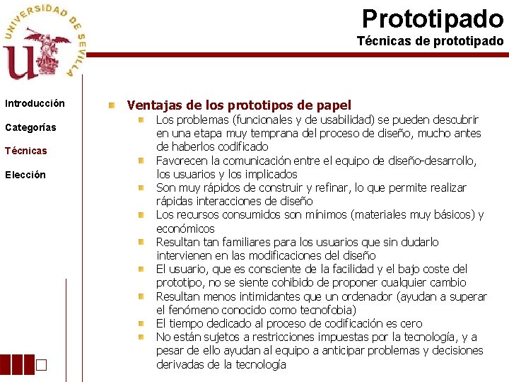Prototipado Técnicas de prototipado Introducción Categorías Técnicas Elección Ventajas de los prototipos de papel
