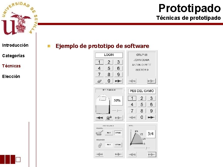 Prototipado Técnicas de prototipado Introducción Categorías Técnicas Elección Ejemplo de prototipo de software 