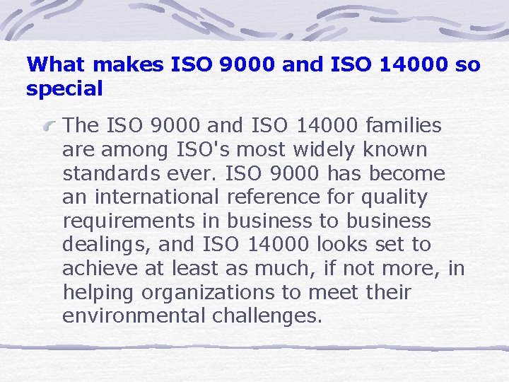 What makes ISO 9000 and ISO 14000 so special The ISO 9000 and ISO