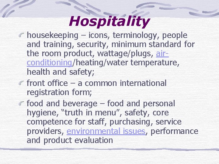 Hospitality housekeeping – icons, terminology, people and training, security, minimum standard for the room