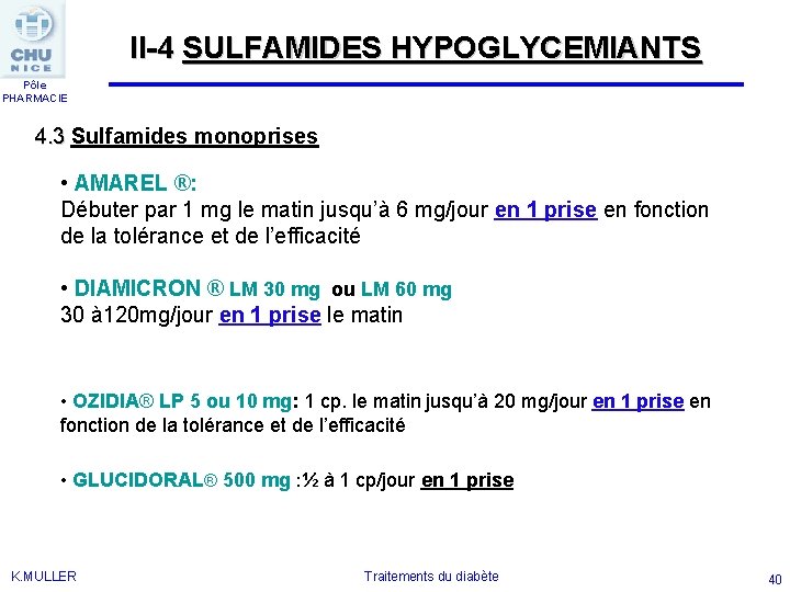 II-4 SULFAMIDES HYPOGLYCEMIANTS Pôle PHARMACIE 4. 3 Sulfamides monoprises 4. 3 • AMAREL ®: