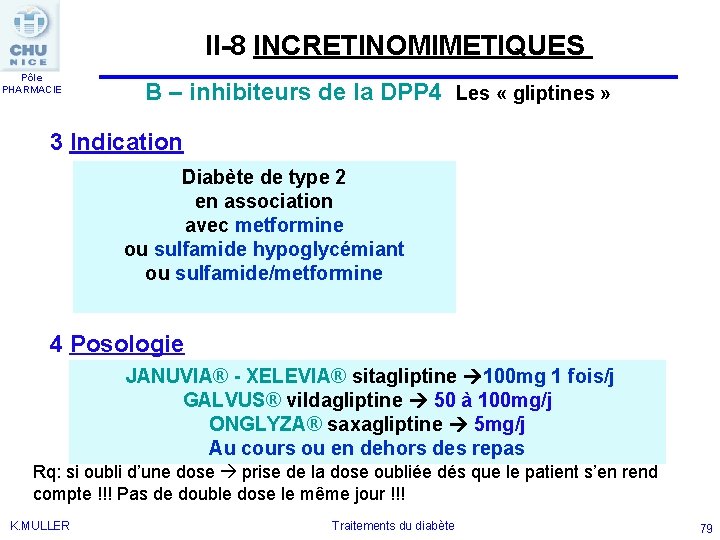 II-8 INCRETINOMIMETIQUES Pôle PHARMACIE B – inhibiteurs de la DPP 4 Les « gliptines