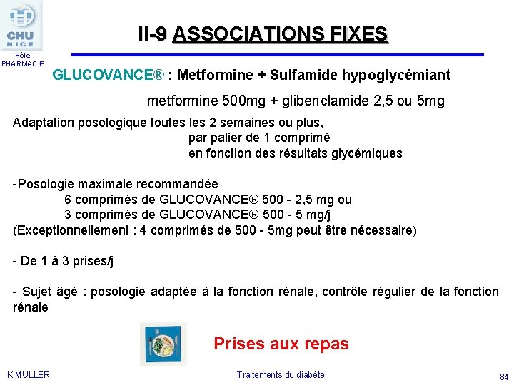 II-9 ASSOCIATIONS FIXES Pôle PHARMACIE GLUCOVANCE® : Metformine + Sulfamide hypoglycémiant metformine 500 mg