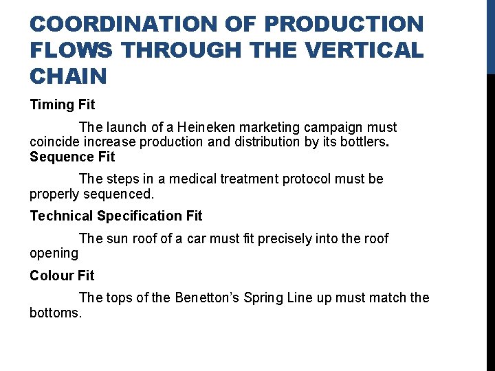 COORDINATION OF PRODUCTION FLOWS THROUGH THE VERTICAL CHAIN Timing Fit The launch of a