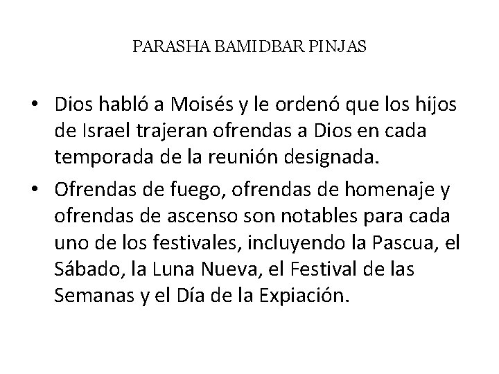 PARASHA BAMIDBAR PINJAS • Dios habló a Moisés y le ordenó que los hijos