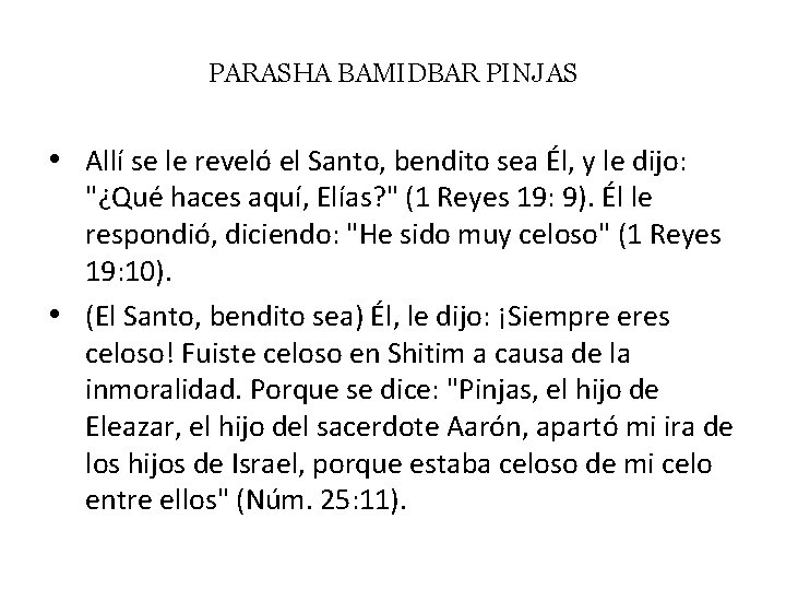 PARASHA BAMIDBAR PINJAS • Allí se le reveló el Santo, bendito sea Él, y