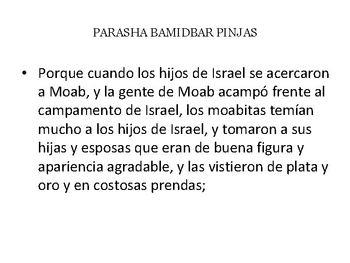 PARASHA BAMIDBAR PINJAS • Porque cuando los hijos de Israel se acercaron a Moab,