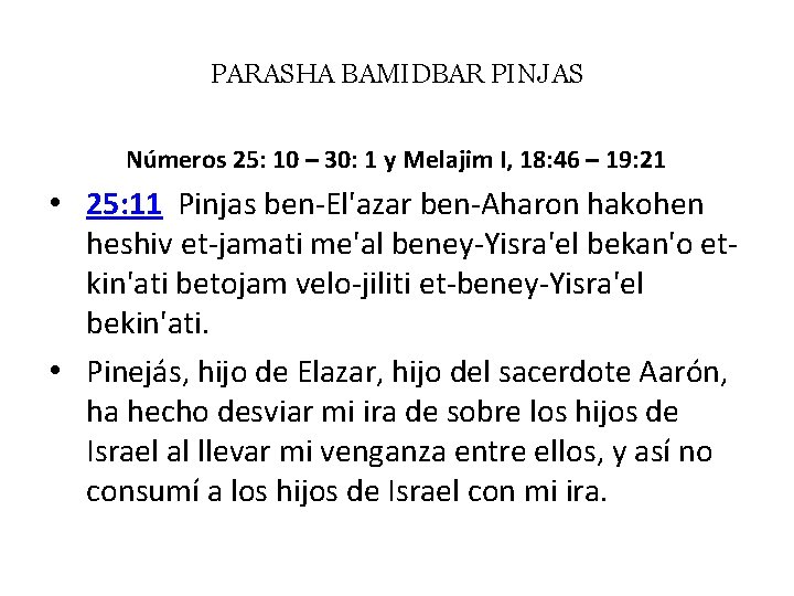 PARASHA BAMIDBAR PINJAS Números 25: 10 – 30: 1 y Melajim I, 18: 46