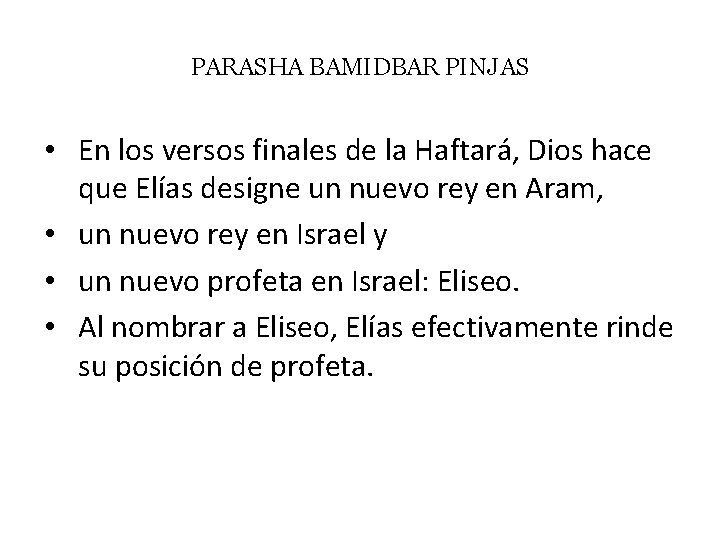 PARASHA BAMIDBAR PINJAS • En los versos finales de la Haftará, Dios hace que