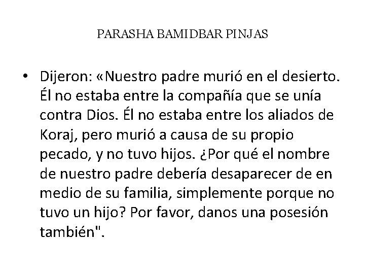 PARASHA BAMIDBAR PINJAS • Dijeron: «Nuestro padre murió en el desierto. Él no estaba