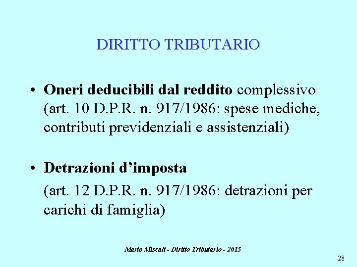 DIRITTO TRIBUTARIO • Oneri deducibili dal reddito complessivo (art. 10 D. P. R. n.