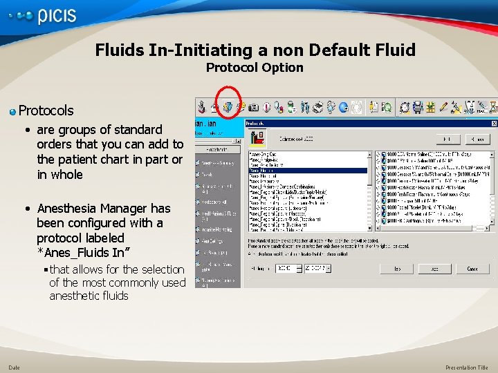 Fluids In-Initiating a non Default Fluid Protocol Option Protocols • are groups of standard