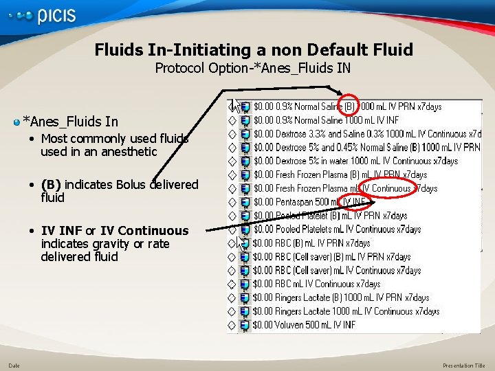 Fluids In-Initiating a non Default Fluid Protocol Option-*Anes_Fluids IN *Anes_Fluids In • Most commonly
