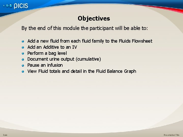 Objectives By the end of this module the participant will be able to: Add
