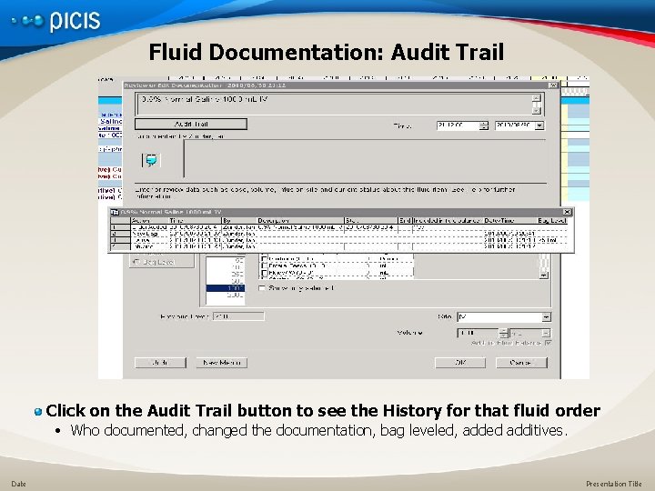 Fluid Documentation: Audit Trail Click on the Audit Trail button to see the History