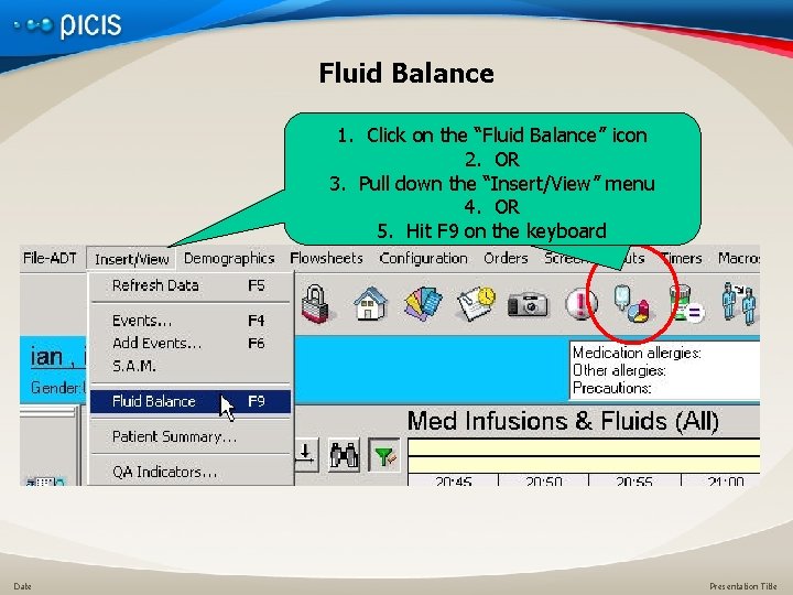 Fluid Balance 1. Click on the “Fluid Balance” icon 2. OR 3. Pull down