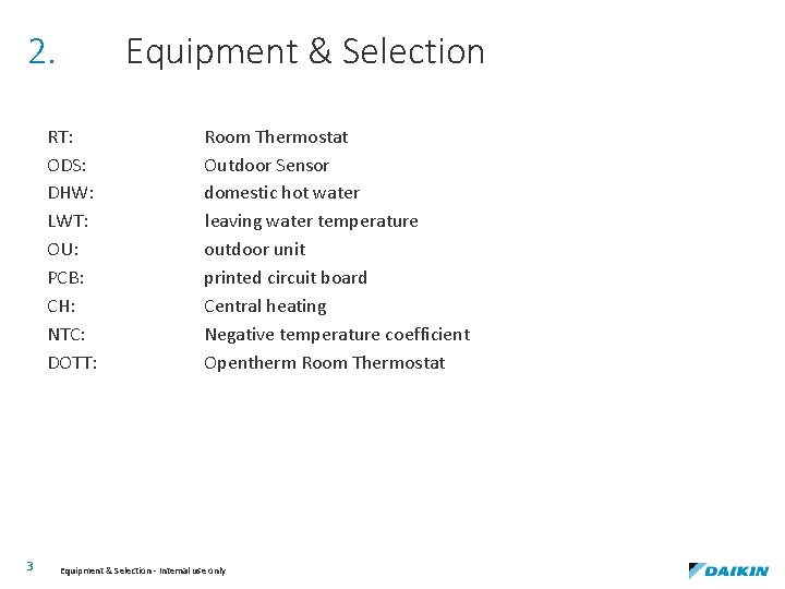 2. Equipment & Selection RT: ODS: DHW: LWT: OU: PCB: CH: NTC: DOTT: 3