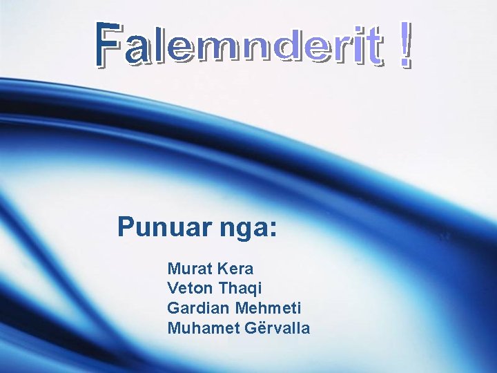 Punuar nga: Murat Kera Veton Thaqi Gardian Mehmeti Muhamet Gërvalla LOGO 