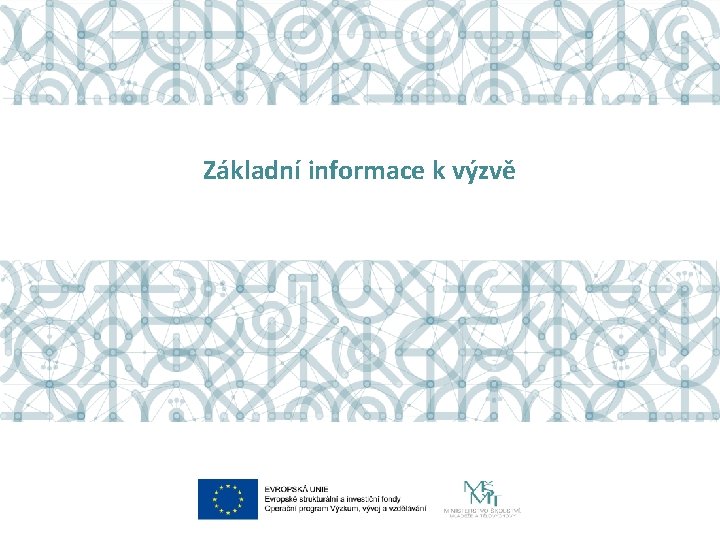 Základní informace k výzvě 
