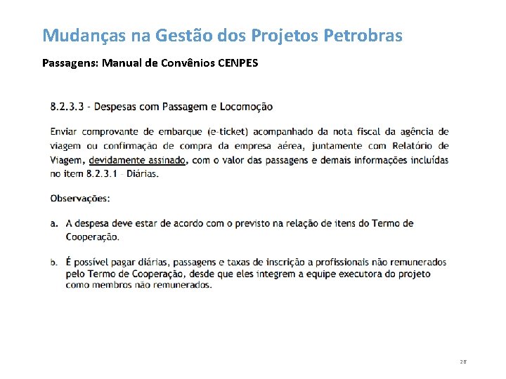 Mudanças na Gestão dos Projetos Petrobras Passagens: Manual de Convênios CENPES 26 