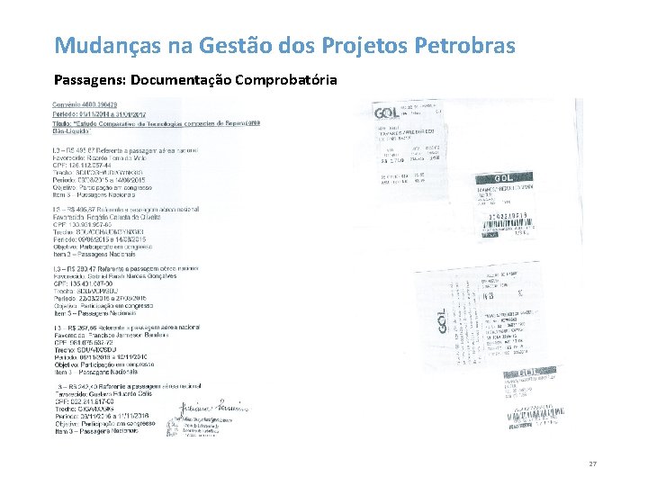 Mudanças na Gestão dos Projetos Petrobras Passagens: Documentação Comprobatória 27 