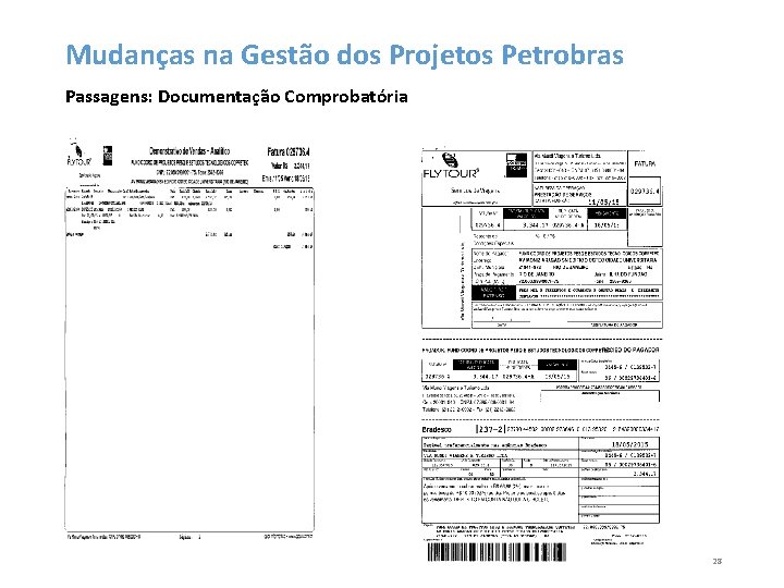 Mudanças na Gestão dos Projetos Petrobras Passagens: Documentação Comprobatória 28 