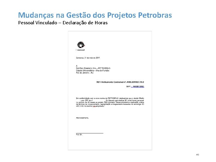 Mudanças na Gestão dos Projetos Petrobras Pessoal Vinculado – Declaração de Horas 40 