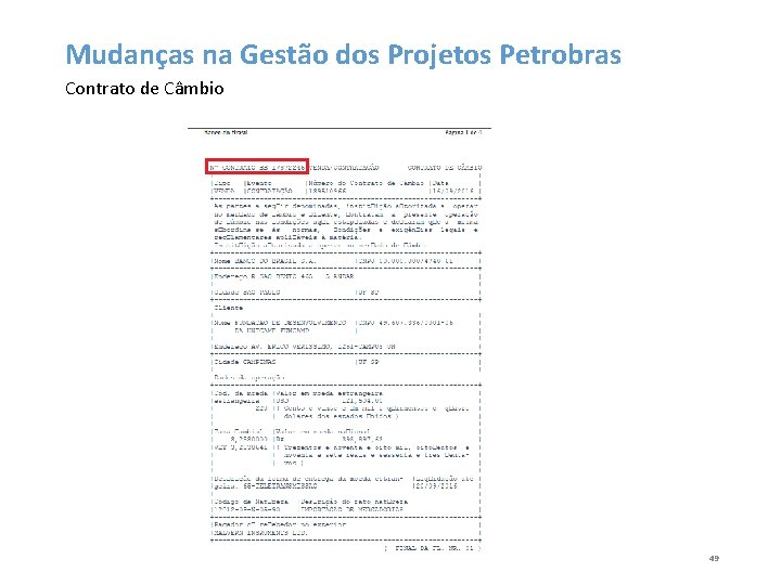 Mudanças na Gestão dos Projetos Petrobras Contrato de Câmbio 49 