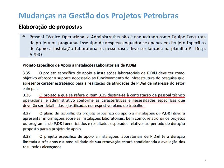 Mudanças na Gestão dos Projetos Petrobras Elaboração de propostas 8 