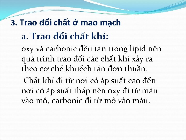 3. Trao đổi chất ở mao mạch a. Trao đổi chất khí: oxy và