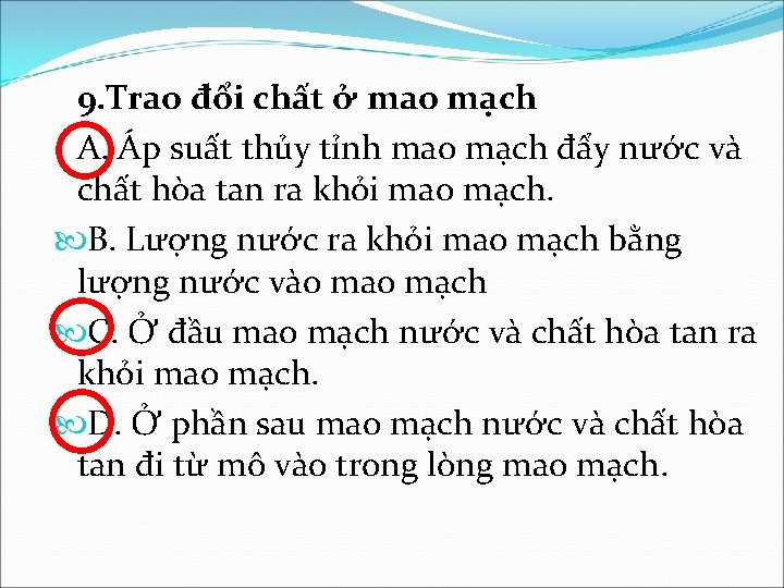 9. Trao đổi chất ở mao mạch A. Áp suất thủy tỉnh mao mạch