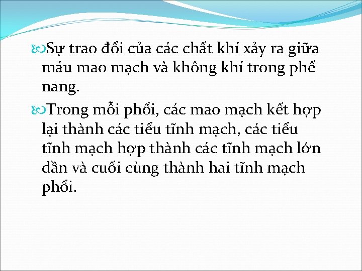  Sự trao đổi của các chất khí xảy ra giữa máu mao mạch