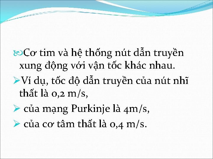  Cơ tim và hệ thống nút dẫn truyền xung động với vận tốc