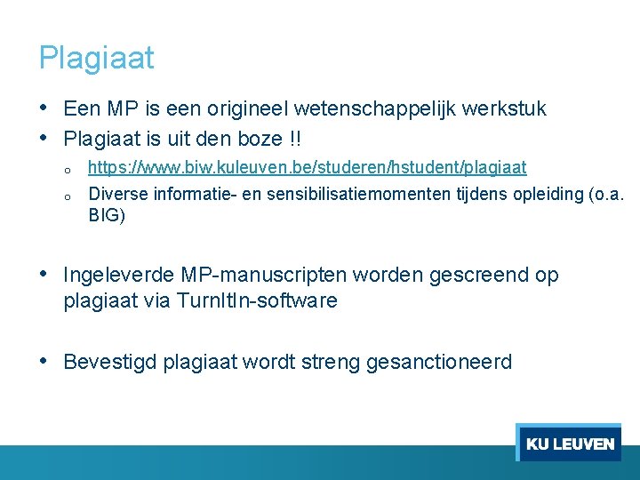 Plagiaat • Een MP is een origineel wetenschappelijk werkstuk • Plagiaat is uit den