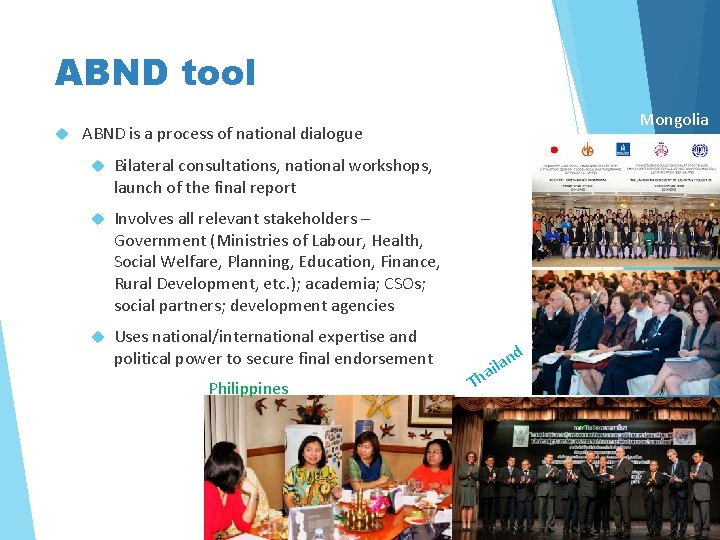 ABND tool Mongolia ABND is a process of national dialogue Bilateral consultations, national workshops,