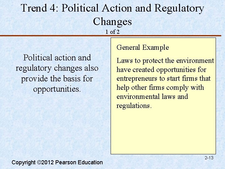 Trend 4: Political Action and Regulatory Changes 1 of 2 General Example Political action