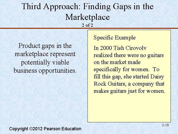 Third Approach: Finding Gaps in the Marketplace 2 of 2 Specific Example Product gaps