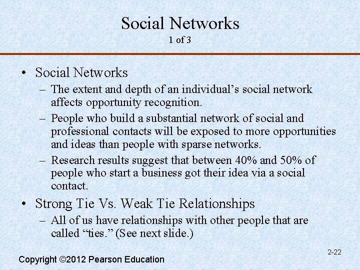 Social Networks 1 of 3 • Social Networks – The extent and depth of