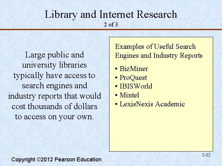 Library and Internet Research 2 of 3 Large public and university libraries typically have