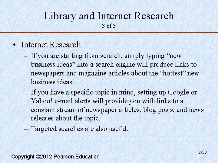 Library and Internet Research 3 of 3 • Internet Research – If you are