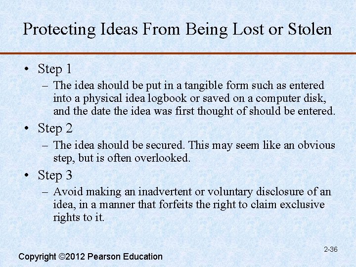 Protecting Ideas From Being Lost or Stolen • Step 1 – The idea should