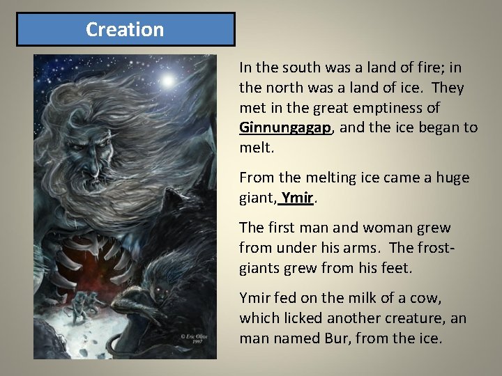 Creation In the south was a land of fire; in the north was a Creation In the south was a land of fire; in the north was a