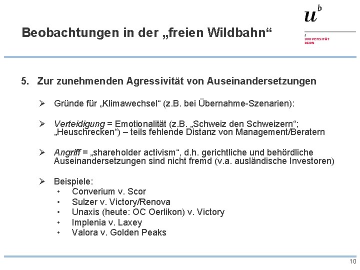 Beobachtungen in der „freien Wildbahn“ 5. Zur zunehmenden Agressivität von Auseinandersetzungen Ø Gründe für