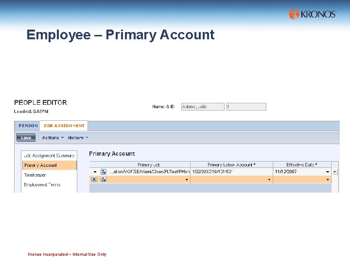 Employee – Primary Account Kronos Incorporated – Internal Use Only 