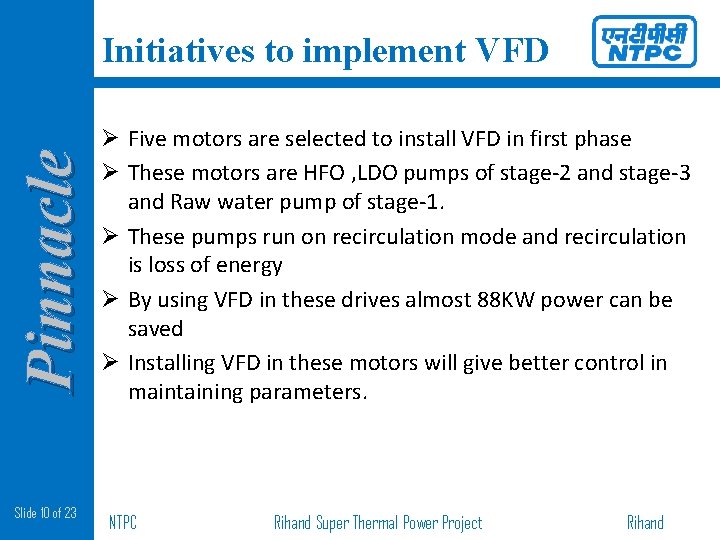 Pinnacle Initiatives to implement VFD Slide 10 of 23 Ø Five motors are selected