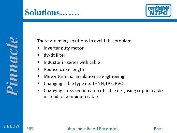 Pinnacle Solutions……. Slide 18 of 23 There are many solutions to avoid this problem