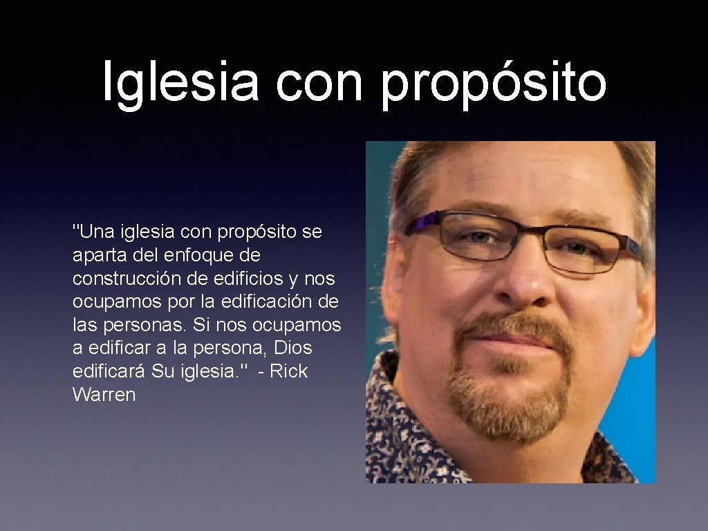 Iglesia con propósito "Una iglesia con propósito se aparta del enfoque de construcción de